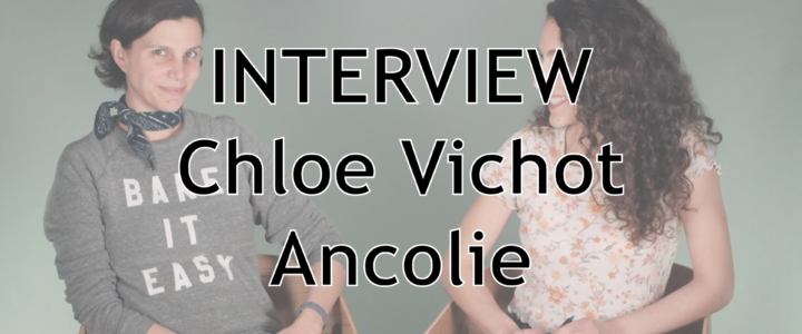 Interview: Chloe Vichot from Ancolie